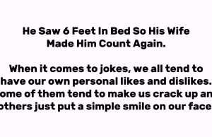 He Saw 6 Feet In Bed So His Wife Made Him Count Again