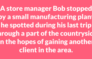 A Store Manager Bob Stopped By A Plant